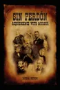 Sin Perdon. Acquiescence To Murder-Volume 2 - David R. Stevens