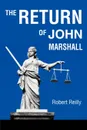 The Return of John Marshall - Robert Reilly