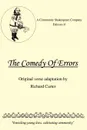 A Community Shakespeare Company Edition of THE COMEDY OF ERRORS - Richard Carter