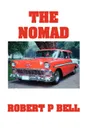 The Nomad - Robert P. Bell