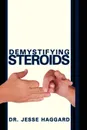 Demystifying Steroids - N.M.D. Jesse Haggard