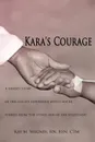 Kara.s Courage - Kay M. Wagner RN BSN CTM