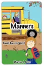 Manners. Daniel Goes to School - Marcia J. Crots