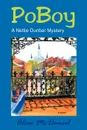 Poboy. A Nettie Dunbar Mystery - Alice McDaniel