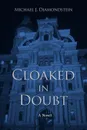 Cloaked in Doubt - Michael J. Diamondstein