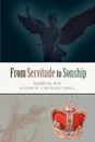 From Servitude to Sonship - James M. Ray