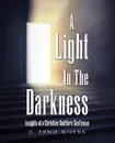 A Light in the Darkness. Insights of a Christian Southern Gentleman - C. Ernie Nivens