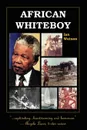 African Whiteboy. A Memoir - Ian Watson