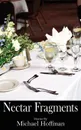 Nectar Fragments - Michael Hoffman