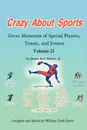 Crazy About Sports Volume II. Great Memories of Special Players, Teams, and Events - James Earl Hester Jr.