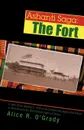 Ashanti Saga. The Fort - Alice R. O'Grady