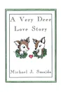 A Very Deer Love Story - Michael J. Smajda