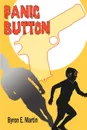 Panic Button - Byron E Martin