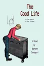 The Good Life. A few years in the future... - Maryann Davenport