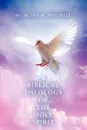 A Biblical Theology of the Holy Spirit - Ida M Mitchell