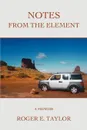 Notes from the Element. A Memoir - Roger E. Taylor