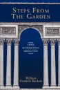 Steps from the Garden. A Book of Epiperceptive Observations - William Franklin Beckett