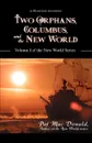 Two Orphans, Columbus, and the New World. Volume I of the New World Series - Pat Mac Donald