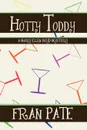 Hotty Toddy. A Mary Ellen Boyd Mystery - Fran Pate