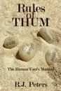 Rules of Thum. The Human User.s Manual - R. J. Peters