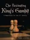 The Fascinating King.s Gambit - Thomas Johansson