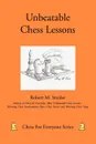 Unbeatable Chess Lessons - Robert M Snyder