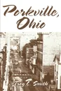 Porkville, Ohio - Troy L. Smith