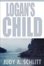 Logan.s Child - Judy A. Schlitt