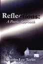 Reflections. A Poetic Approach - Charles Lee Taylor