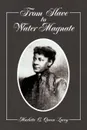 From Slave to Water Magnate - Marlette C Queen-Lacey