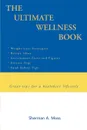 The Ultimate Wellness Book. Great tips for a healthier lifestyle - Sherman A Moss