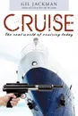 CRUISE. The real world of cruising today - Gil Jackman