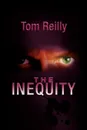 The Inequity - Tom Reilly
