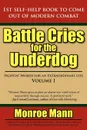 Battle Cries for the Underdog. Fightin. Words for an Extraordinary Life Volume I - Monroe Mann