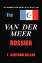 The Van Der Meer Dossier - J. Cameron Millar