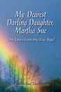 My Dearest Darling Daughter, Martha Sue - Martha Sue Hampton