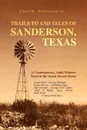 TRAILS TO AND TALES OF SANDERSON, TEXAS - Cleo W. Jr. Robinson