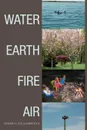 Water Earth Fire Air. Poems - Edward V. Van Slambrouck