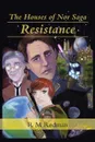 The Houses of Nor Saga. Resistance - R. M. Redman