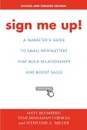 Sign Me Up.. A Marketer.s Guide To Email Newsletters that Build Relationships and Boost Sales - Matt Blumberg