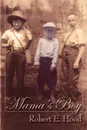 Mama.s Boy - Robert E. Hood