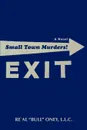 Small Town Murders. - L.L.C. Re'Al 