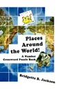 Places Around the World.. A Number Crossword Puzzle Book - Bridgette B Jackson