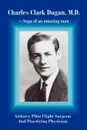 Charles Clark Dugan, M.D. Airforce Pilot Flight Surgeon and Practicing Physician - Charles C. Dugan, Charles C. Dugan MD