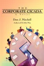 The Corporate Cicada - Don J Mitchell