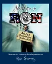 My name is Ron, and I.m a recovering legislator. Memoirs of a Louisiana State Representative - Ron Gomez