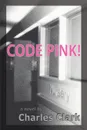 CODE PINK. - Charles Clark