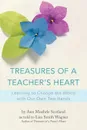 Treasures of a Teacher's Heart. Learning to Change the World with Our Own Two Hands - Lisa Smith Wagner