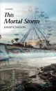 This Mortal Storm - David V Mason