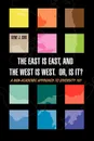 The East Is East, and the West is West. Or, is it.. A Non-Academic Approach to DIVERSITY 101 - Gene J Cho